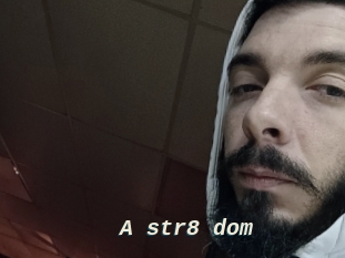 a_str8_dom x baise gratuite