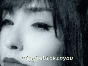 Digglebickinyou