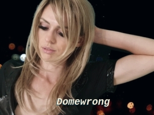 Domewrong
