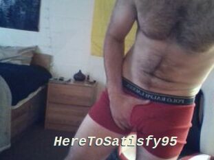 HereToSatisfy95