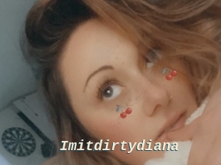 Imitdirtydiana