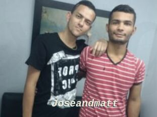Joseandmatt