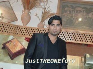 JustTHEONEforU