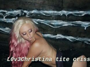L0v3Christina_tite_criss