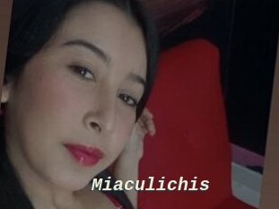 Miaculichis