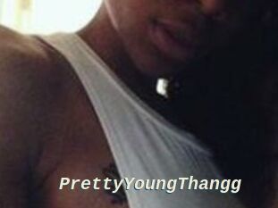 PrettyYoungThangg
