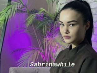 Sabrinawhile