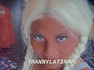 TRANNYLATINAA