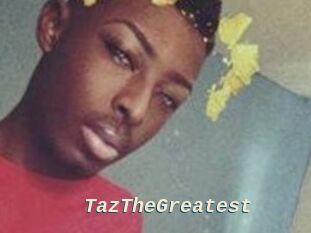TazTheGreatest