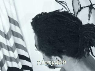 Timmy420