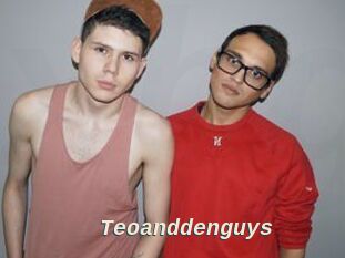 Teoanddenguys