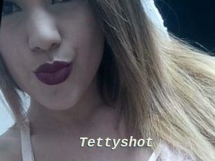 Tettyshot