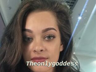 Theonlygoddess