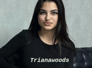 Trianawoods