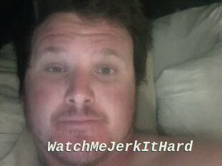WatchMeJerkItHard