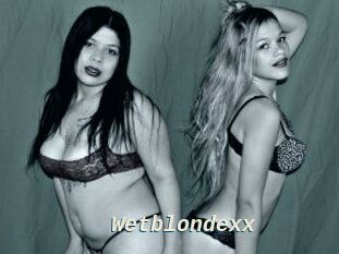 Wetblondexx
