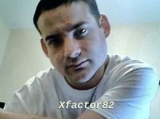 Xfactor82