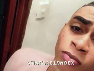 xTwoLatinHotx x baise gratuite